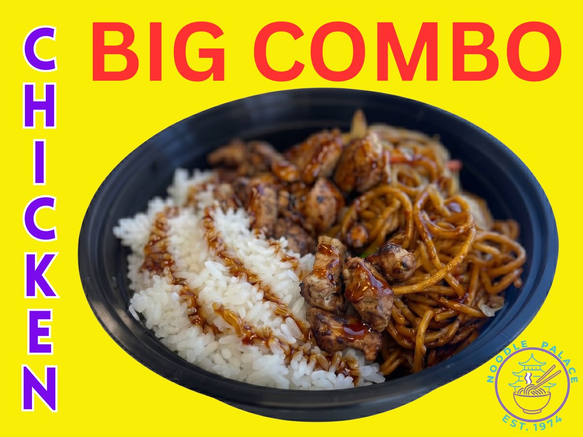 Chicken Big Combo — Noodle Palace